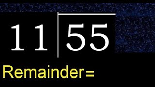 Divide 55 by 11 . remainder , quotient  . Division with 2 Digit Divisors .  How to do division