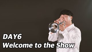 DAY6 (데이식스) - Welcome to the Show | Trumpet Cover