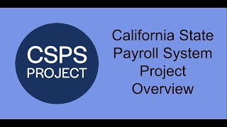 California State Payroll System (CSPS) Project Overview