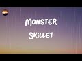 Skillet - Monster (Lyrics)