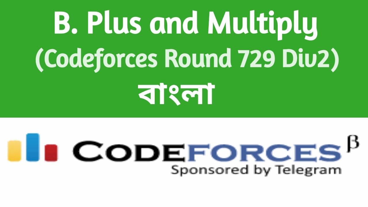 B. Plus And Multiply | Codeforces Solution | Codeforces Round 729 Div2 ...