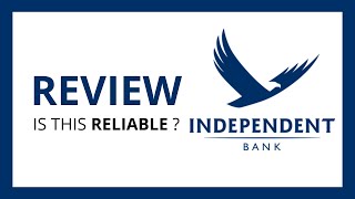 INDEPENDANT BANK : Test \u0026 Review in 2024 (is this bank reliable?)