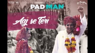 Aaj Se Teri | Padman | Akshay Kumar & Radhika Apte | Arijit Singh | Amit Trivedi