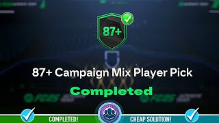 87+ Campaign  Mix Player Pick SBC Opened - Cheap Solution \u0026 SBC Tips - FC 25