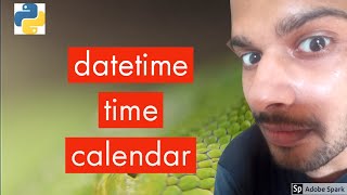 Date, Time and Calendar Module in Python (Tutorial 21)