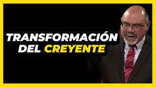 ¿Cómo es la TRANSFORMACIÓN del CREYENTE? - Sugel Michelén