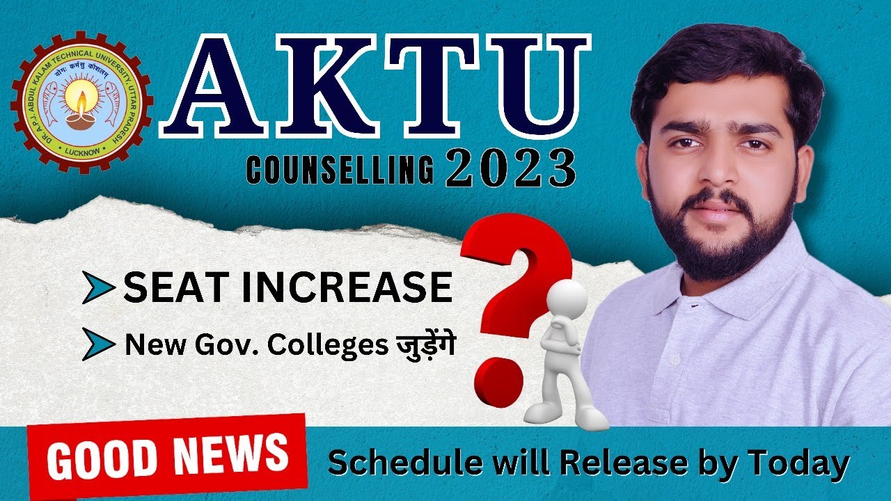 AKTU Counselling 2023:Exciting Updates - New Branches, Colleges, And ...