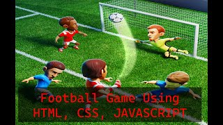 How to make football game using html | css | javascript | Football game | browser games SourceCode!!