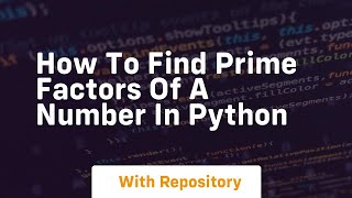 How to find prime factors of a number in python