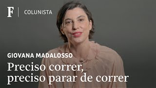 Giovana Madalosso: 'Há muito não choro e até para poder chorar é preciso tempo'