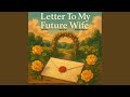 Letter To My Future Wife