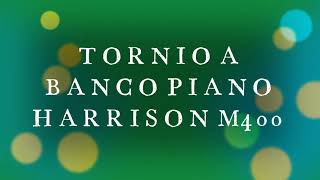 TORNIO A BANCO PIANO HARRISON M400