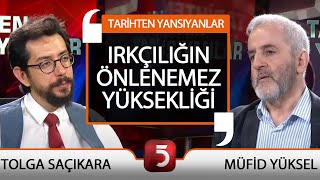 Tarihten Günümüze Irkçılık - Tarihten Yansıyanlar - Müfid Yüksel - Tolga Saçıkara