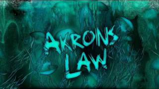 Akrons Law  - We All Deserve To Die