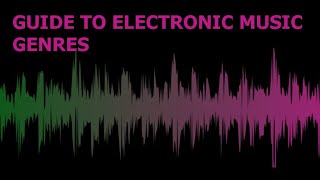 Old Guide To Electronic Music Genres