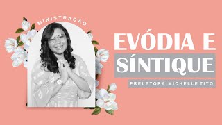 EVÓDIA E SÍNTIQUE - MULHERES VIVENDO NO MESMO SENHOR