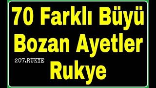 Bütün Kötülükler Karşı Rukye  70 adet Büyü Sihir Bozan iptal eden Ayetler