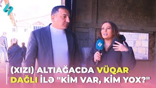 (Xızı) Altıağacda Vüqar Dağlı ilə \