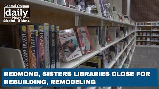 Redmond, Sisters libraries close starting Sunday; Temporary spaces opening