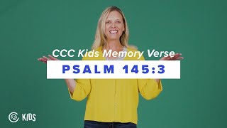 Kids Memory Verse: Psalm 145:3