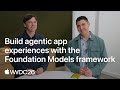 WWDC26: Build agentic app experiences with the Foundation Models framework | Apple