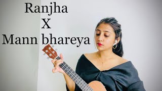 Ranjha X Mann bhareya | B Praak | Jasleen Kaur | Latest song