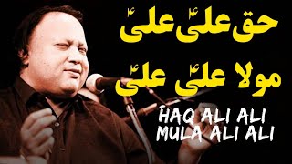 Haq Ali Ali Mula Ali Ali (Qawali) Ustad Nusrat Fateh Ali Khan | Legend NFAK Qawali