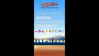 Hujjah Eps. 2 -TUHAN PRODUK BUDAYA ATAUKAH PRODUK IMAJINASI?