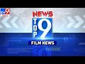 Top 9 News : Tollywood : 7AM || 05 July 2021 - TV9