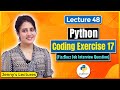 Coding Exercise for Beginners in Python with solution | Exercise 17 |Python for Beginners #lec48