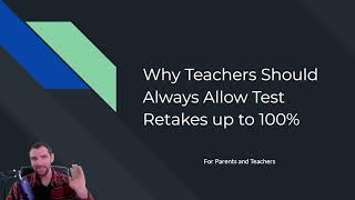 Why Teachers Should Always Offer Retakes up to 100% - Equitable Grading Professional Development