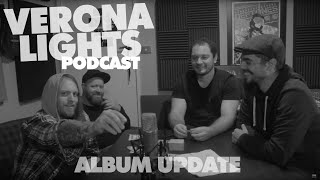 Verona Lights Podcast - Album update