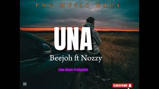 Una - Beejoh ft Nozzy (2025)_Png Latest Music