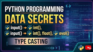 Python Type Casting & Input Functions: int(), float(), and eval() Explained...!