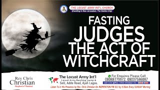 Rev Chris Christian - FASTING JUDGES THE ACT OF WITCHCRAFT