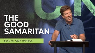 The Good Samaritan  |  Luke 10  |  Gary Hamrick