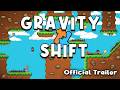 Gravity Shift - Official Trailer