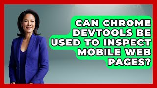 Can Chrome DevTools Be Used to Inspect Mobile Web Pages? | JavaScript Toolkit News