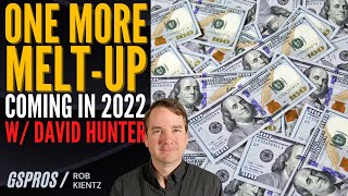 One More Melt-up Coming Before the 80% Correction in 2022 | David Hunter