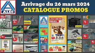 catalogue ALDI du 26 mars 2024 ✅ Arrivage bricolage Ferrex 🔥 Outillage jardin auto peinture