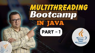 Java Multithreading Bootcamp - Part 1: 🚀 Introduction to Multithreading