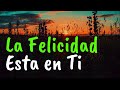 jamas desistas de ser feliz ¦ gratitud frases reflexiones agradecimiento reflexión