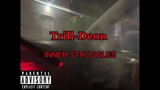 Trill-Deon {Inner Struggles}