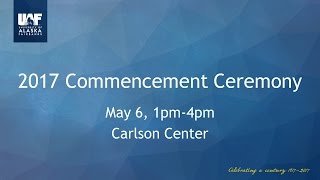 UAF 2017 Commencement Ceremony