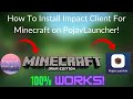 How to Install Impact Client for Minecraft 1.15.2 on PojavLauncher - 100% WORKS!