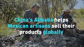 China's Alibaba helps Mexican artisans sell their products globally