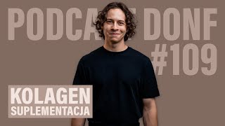 Kolagen - czy suplementacja ma sens? Skóra, zmarszczki, stawy - DONF #109