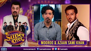 Super Over With Ahmed Ali Butt - Mooroo and Azaan Sami Khan - SAMAATV - 9 Nov 2022