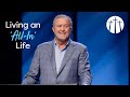 “Living an ‘All-In’ Life” | Pastor Steve Gaines