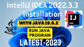 How to Install IntelliJ IDEA 2022.3.3 on Windows 10/11 [2023] | Create  \u0026 Run First Java Application